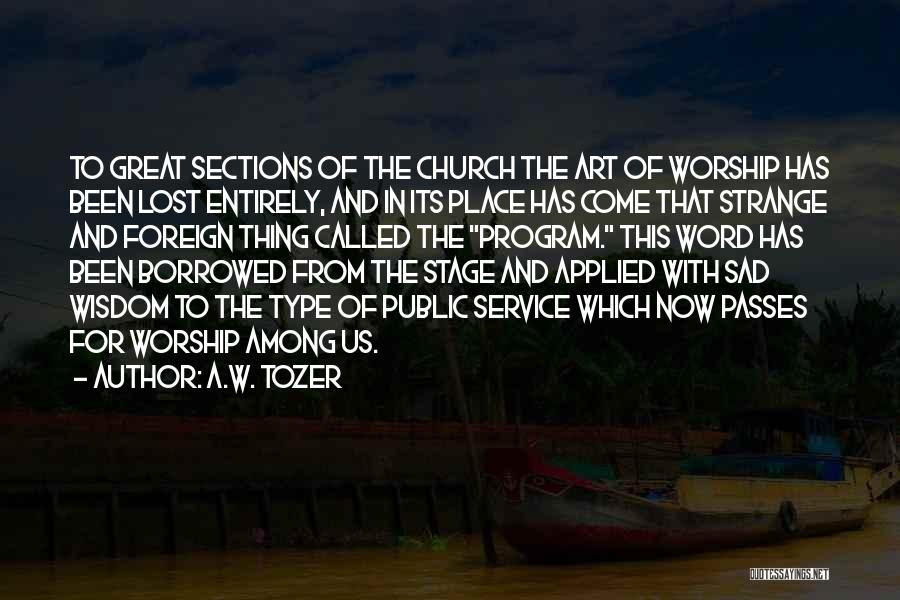 Worship Place Quotes By A.W. Tozer