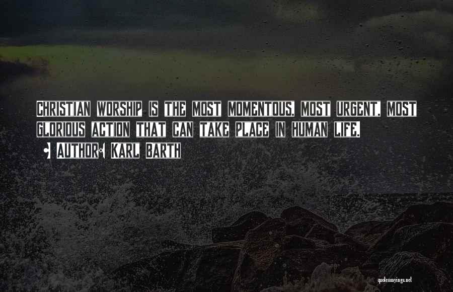 Worship Place Quotes By Karl Barth