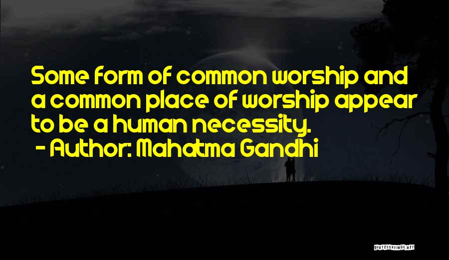 Worship Place Quotes By Mahatma Gandhi