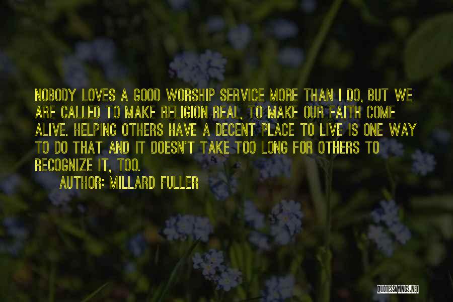 Worship Place Quotes By Millard Fuller