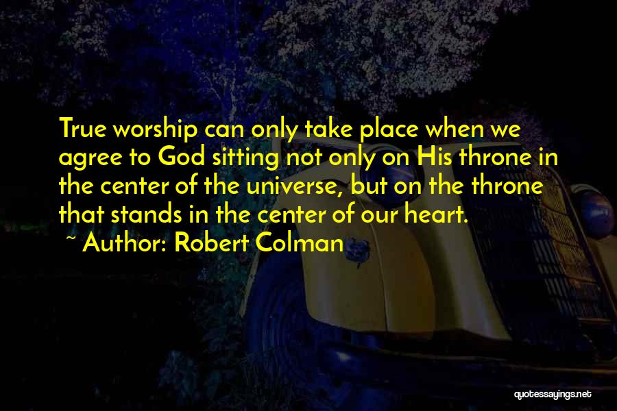 Worship Place Quotes By Robert Colman