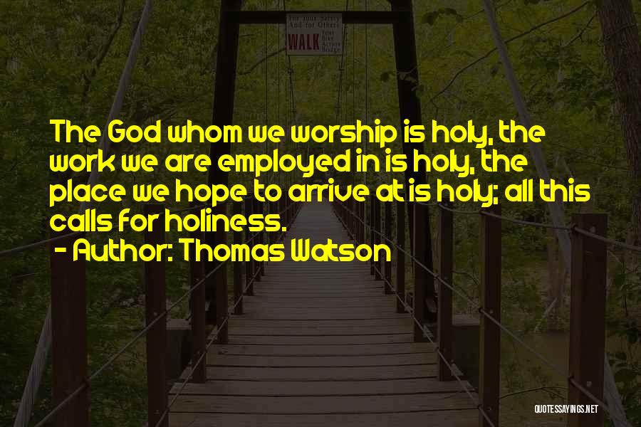 Worship Place Quotes By Thomas Watson