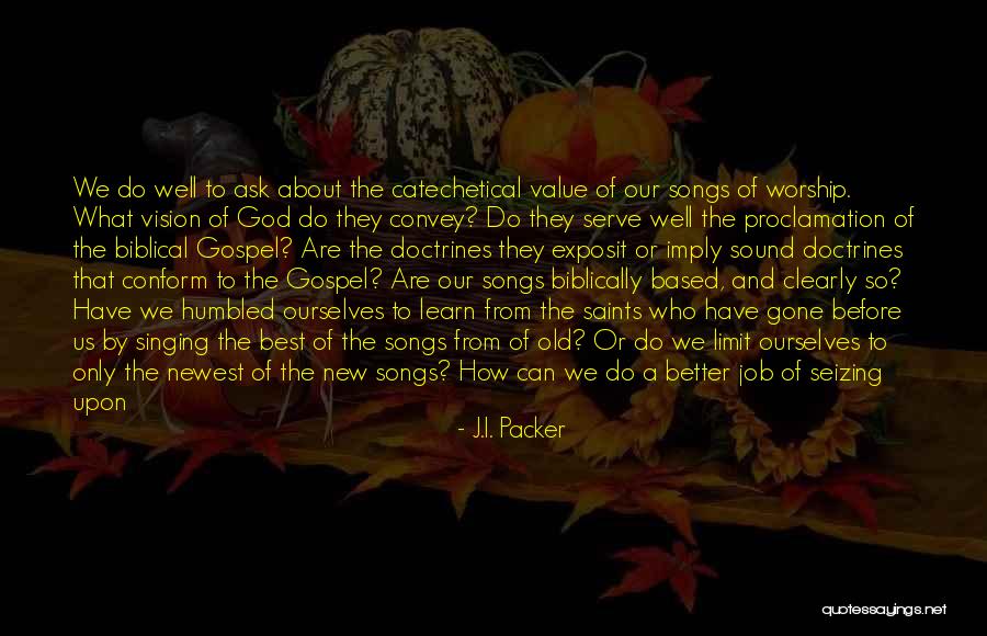 Worship Singing Quotes By J.I. Packer