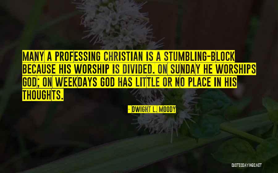 Worship Sunday Quotes By Dwight L. Moody Worship Sunday Quotes By Dwight L. Moody