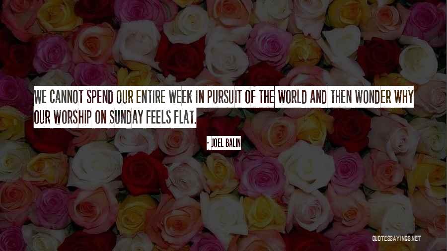 Worship Sunday Quotes By Joel Balin Worship Sunday Quotes By Joel Balin