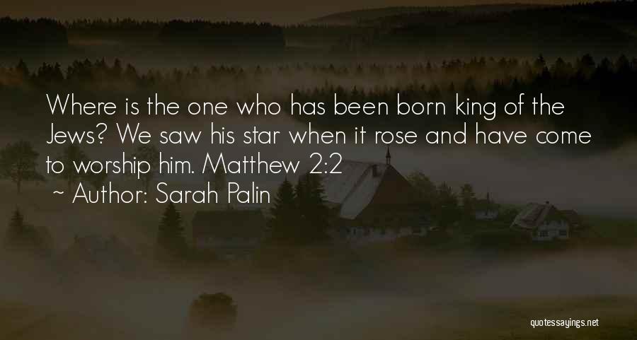 Worship The King Quotes By Sarah Palin