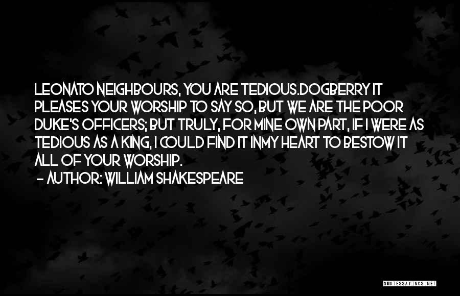 Worship The King Quotes By William Shakespeare