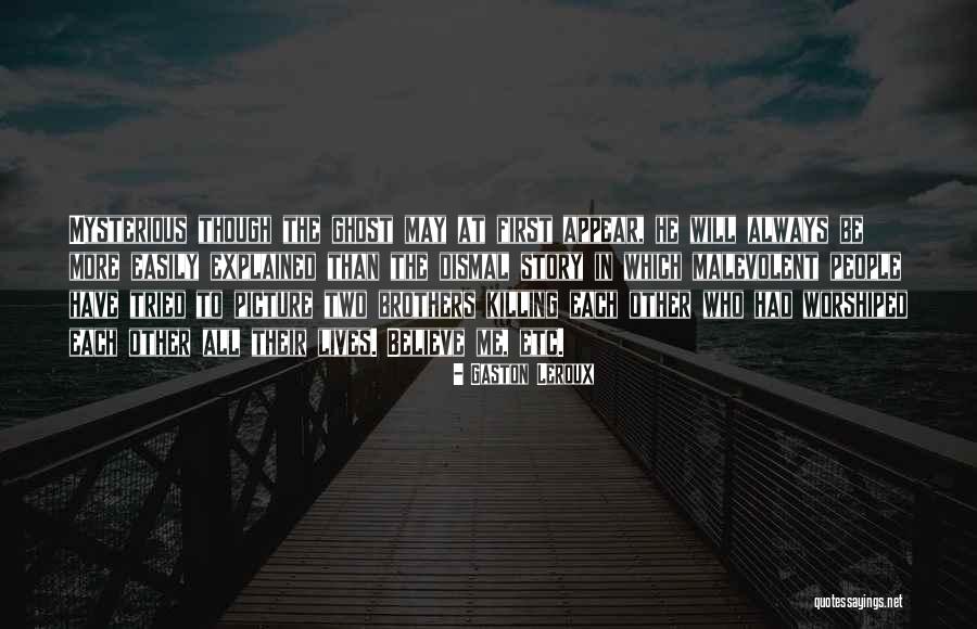 Worshiped Quotes By Gaston Leroux Worshiped Quotes By Gaston Leroux