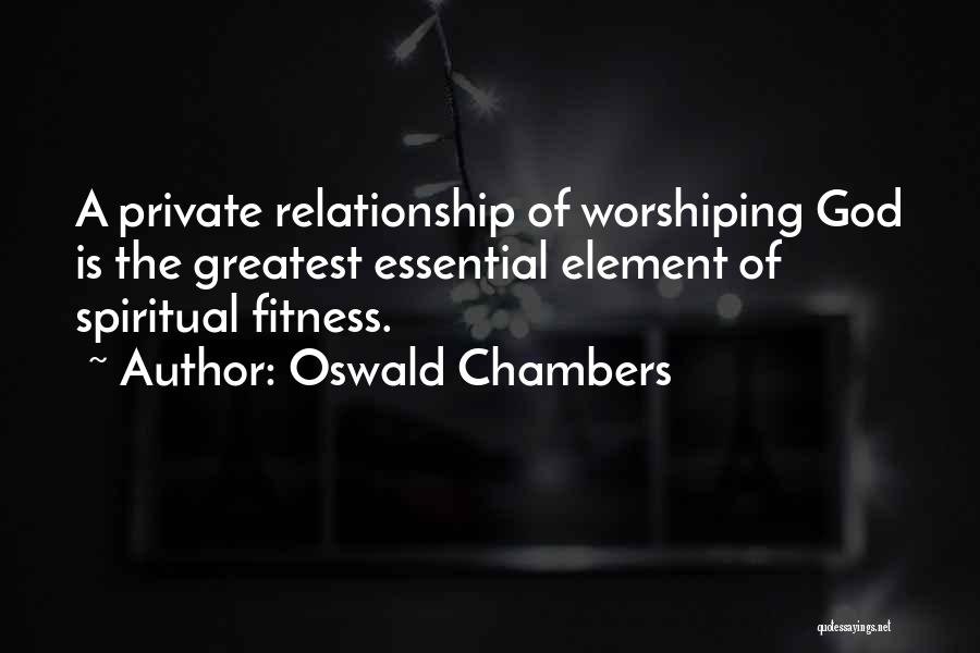 Worshiping God Quotes By Oswald Chambers