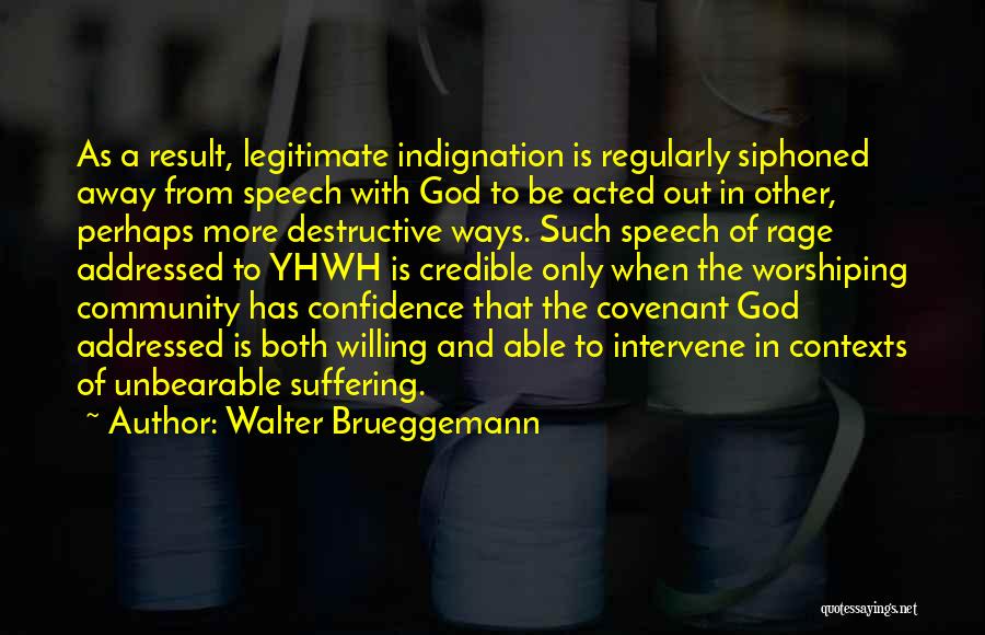 Worshiping God Quotes By Walter Brueggemann