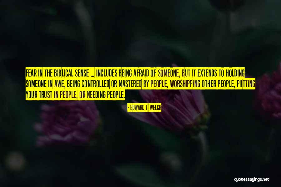 Worshipping Quotes By Edward T. Welch Worshipping Quotes By Edward T. Welch