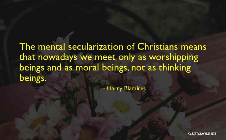 Worshipping Quotes By Harry Blamires