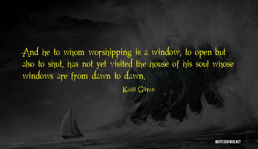 Worshipping Quotes By Kahlil Gibran Worshipping Quotes By Kahlil Gibran