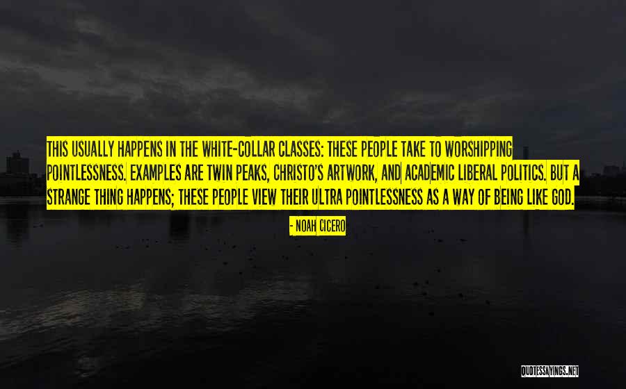 Worshipping Quotes By Noah Cicero Worshipping Quotes By Noah Cicero