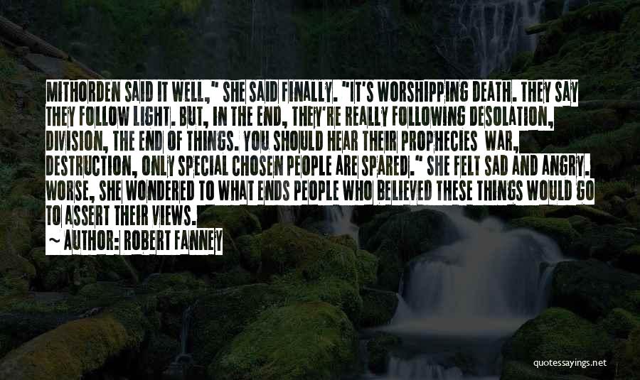 Worshipping Quotes By Robert Fanney