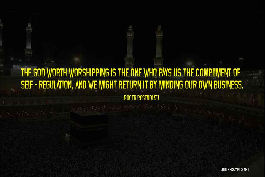 Worshipping Quotes By Roger Rosenblatt Worshipping Quotes By Roger Rosenblatt