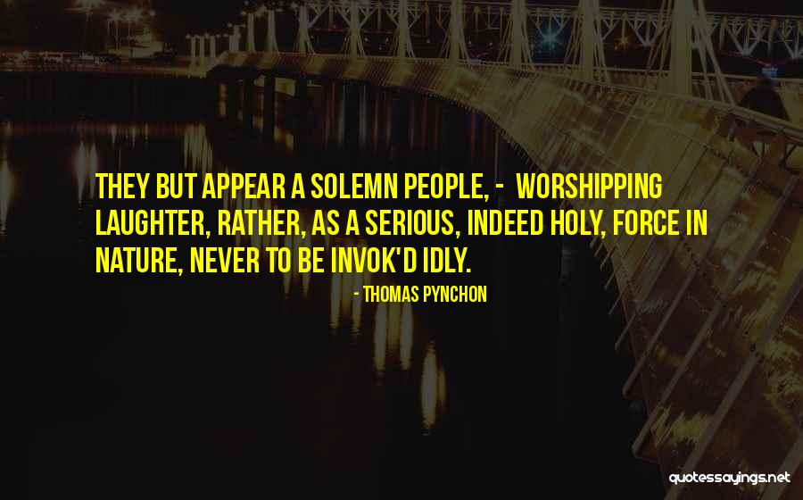 Worshipping Quotes By Thomas Pynchon