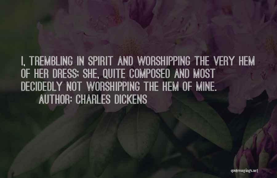 Worshipping Someone Quotes By Charles Dickens