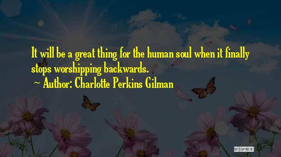 Worshipping Someone Quotes By Charlotte Perkins Gilman