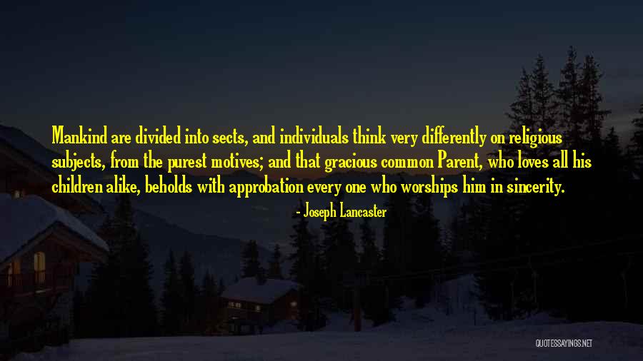 Worships Quotes By Joseph Lancaster Worships Quotes By Joseph Lancaster