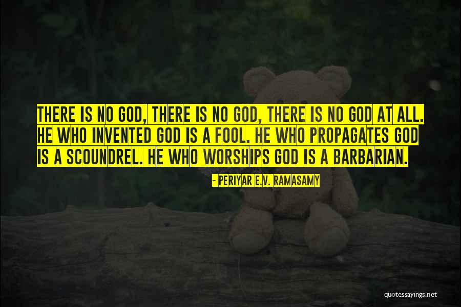Worships Quotes By Periyar E.V. Ramasamy Worships Quotes By Periyar E.V. Ramasamy