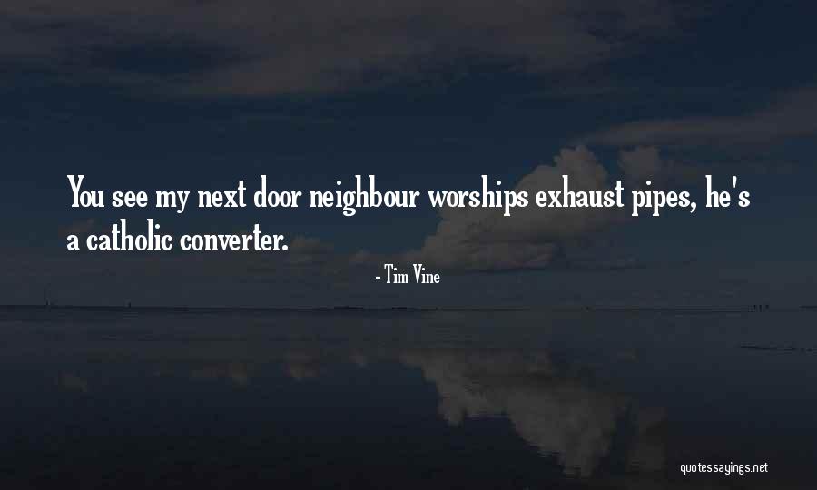 Worships Quotes By Tim Vine Worships Quotes By Tim Vine