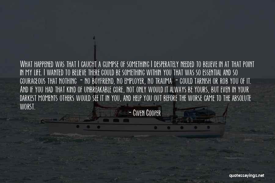 Worst Boyfriend Quotes By Gwen Cooper Worst Boyfriend Quotes By Gwen Cooper