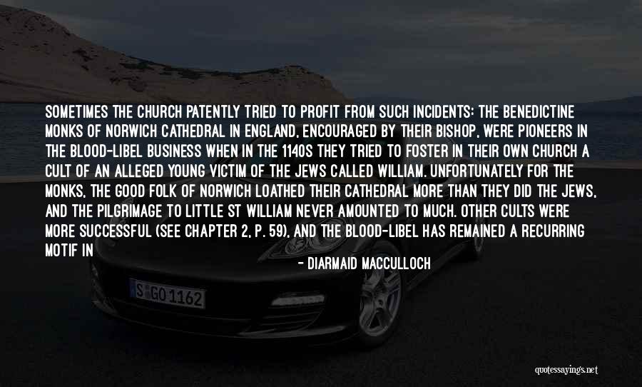 Worst Business Quotes By Diarmaid MacCulloch Worst Business Quotes By Diarmaid MacCulloch