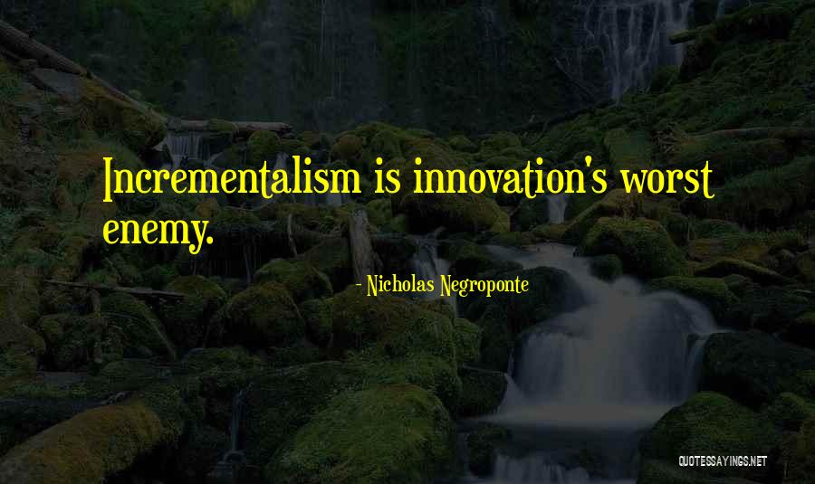 Worst Business Quotes By Nicholas Negroponte Worst Business Quotes By Nicholas Negroponte