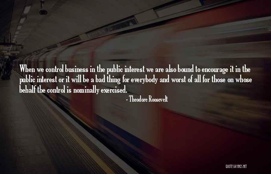 Worst Business Quotes By Theodore Roosevelt Worst Business Quotes By Theodore Roosevelt