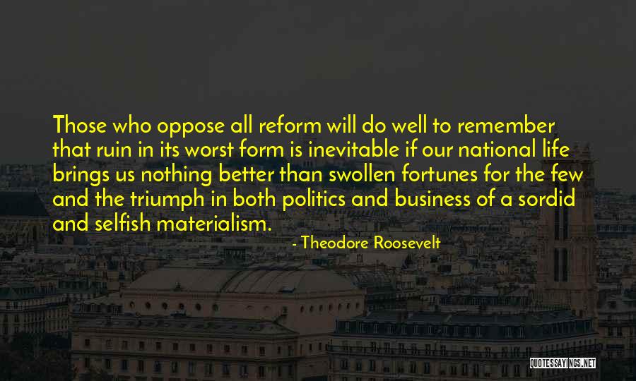 Worst Business Quotes By Theodore Roosevelt Worst Business Quotes By Theodore Roosevelt