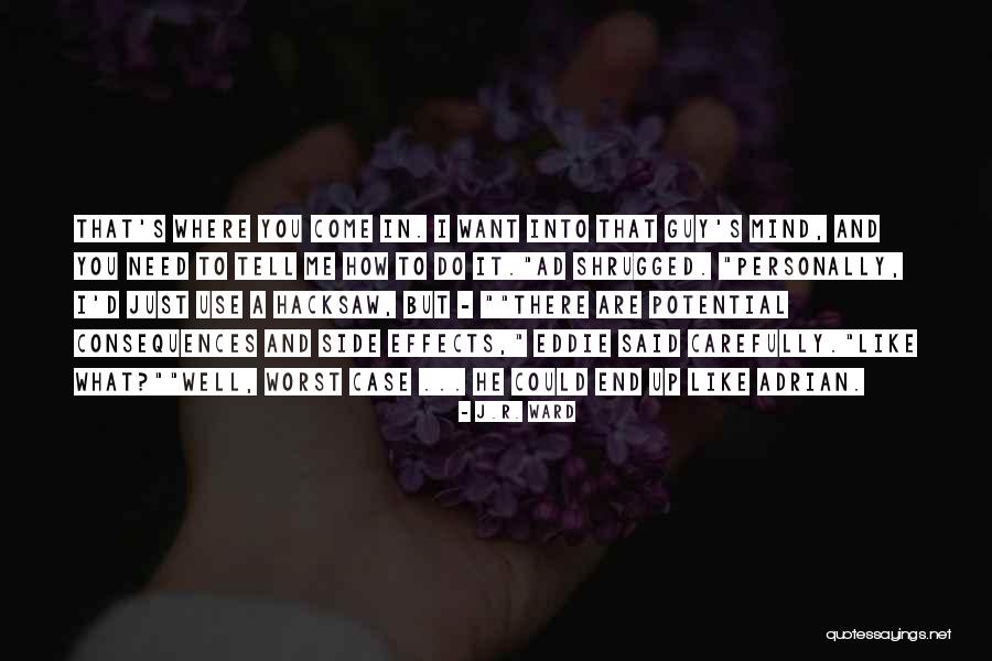 Worst Case Quotes By J.R. Ward Worst Case Quotes By J.R. Ward