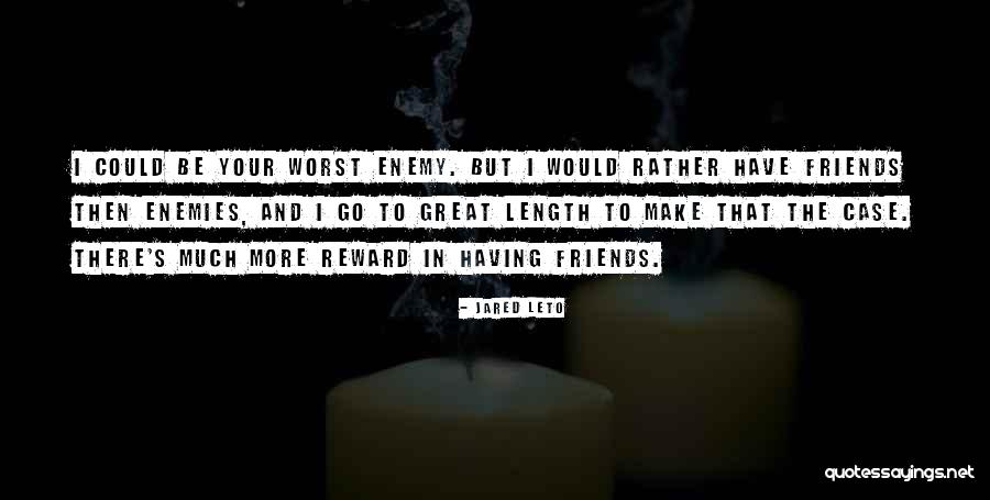Worst Case Quotes By Jared Leto Worst Case Quotes By Jared Leto