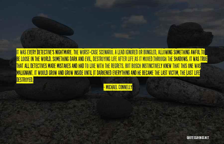 Worst Case Quotes By Michael Connelly Worst Case Quotes By Michael Connelly