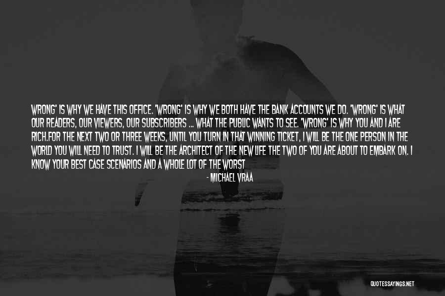 Worst Case Quotes By Michael Vraa Worst Case Quotes By Michael Vraa