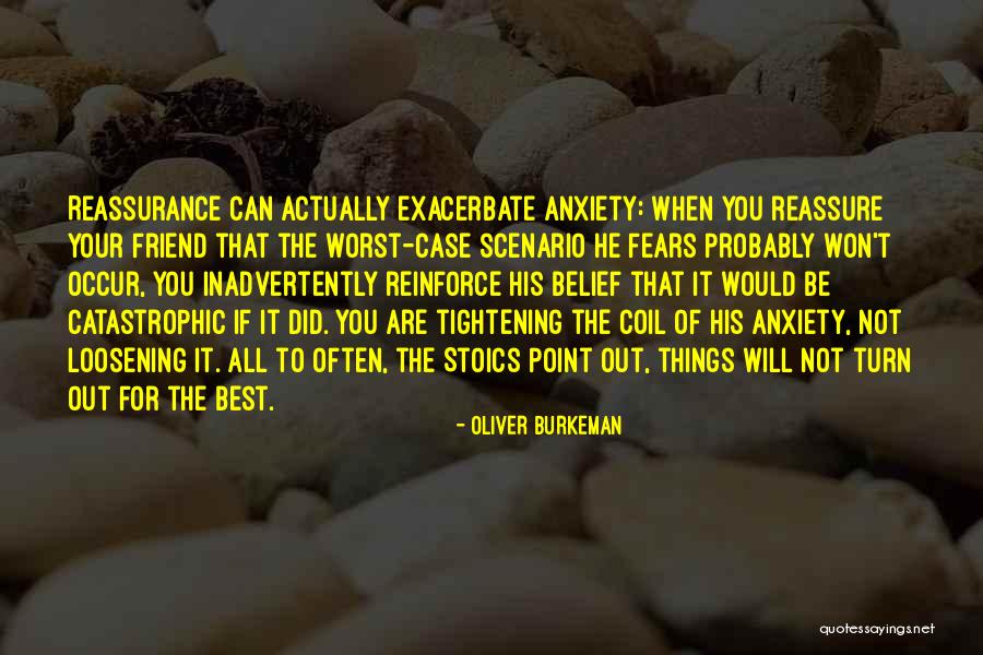 Worst Case Quotes By Oliver Burkeman Worst Case Quotes By Oliver Burkeman