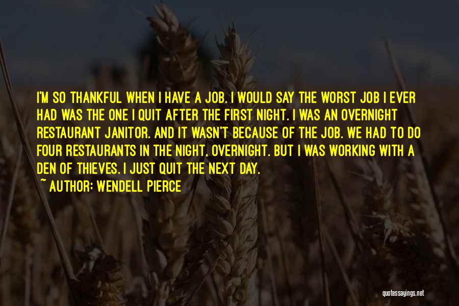 Worst Day Ever Quotes By Wendell Pierce