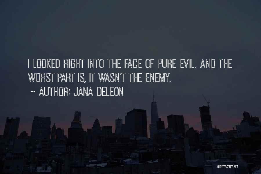 Worst Enemy Quotes By Jana Deleon