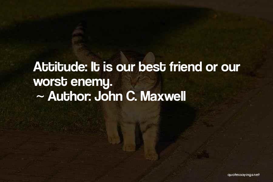 Worst Enemy Quotes By John C. Maxwell