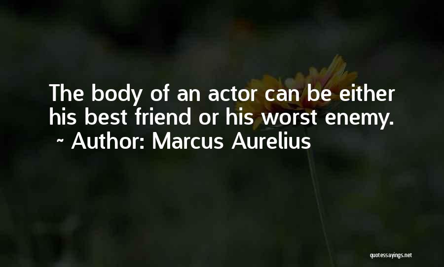 Worst Enemy Quotes By Marcus Aurelius