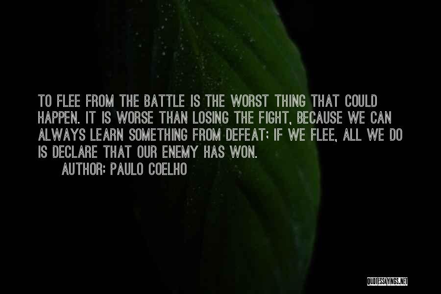 Worst Enemy Quotes By Paulo Coelho