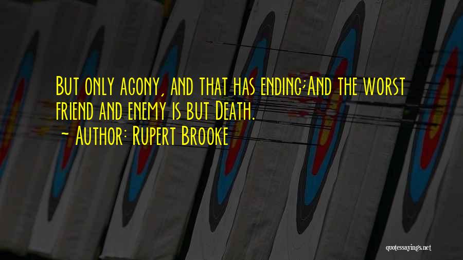 Worst Enemy Quotes By Rupert Brooke