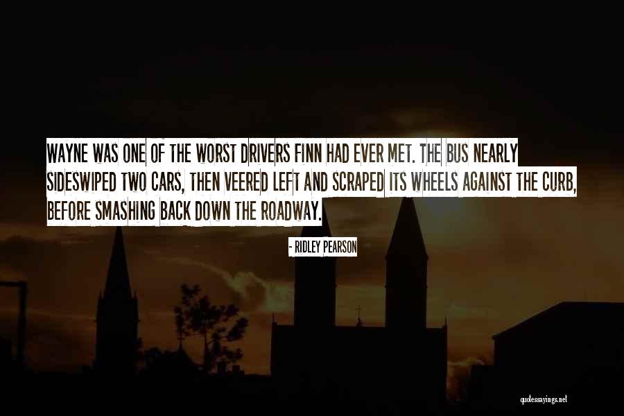 Worst Ever Quotes By Ridley Pearson Worst Ever Quotes By Ridley Pearson