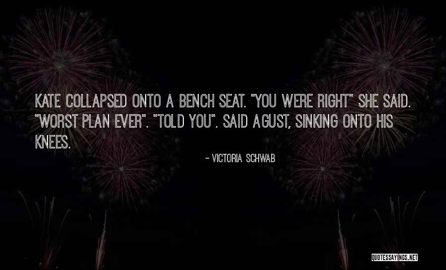 Worst Ever Quotes By Victoria Schwab Worst Ever Quotes By Victoria Schwab