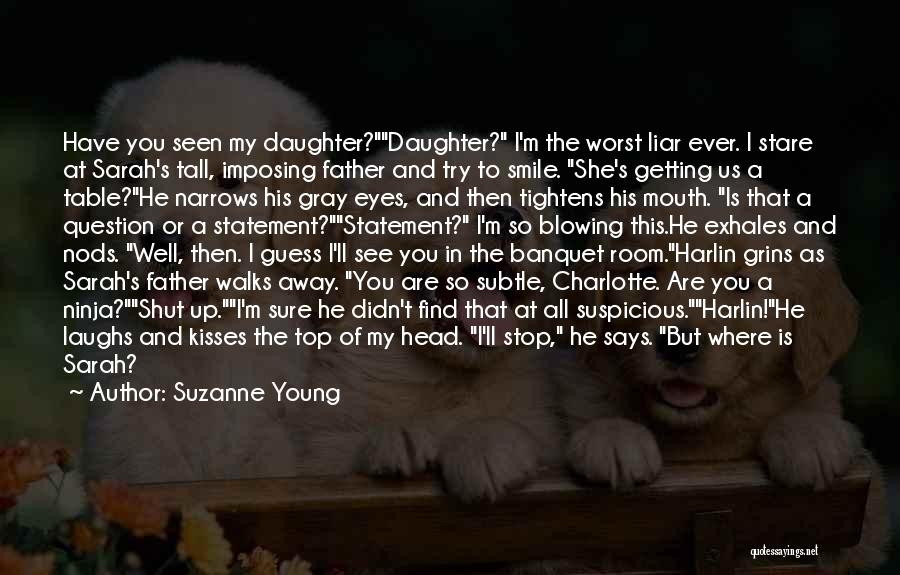 Worst Father Quotes By Suzanne Young