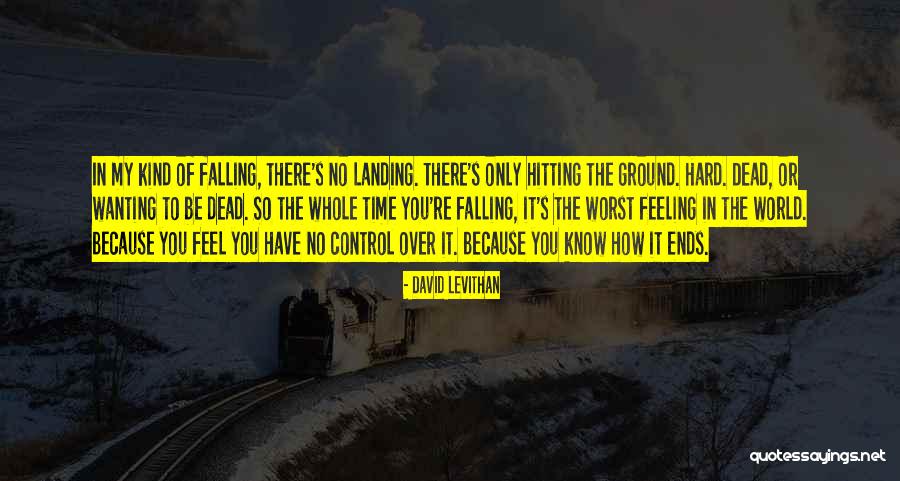Worst Feeling In The World Quotes By David Levithan Worst Feeling In The World Quotes By David Levithan