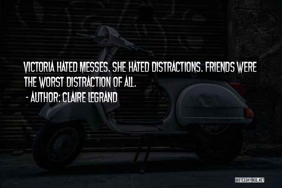 Worst Friends Quotes By Claire Legrand