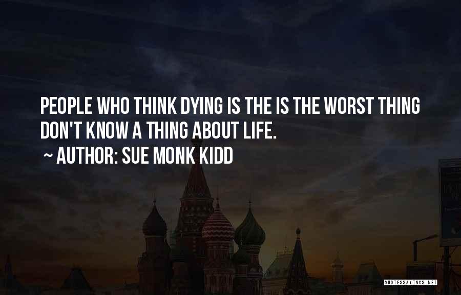 Worst Life Quotes By Sue Monk Kidd
