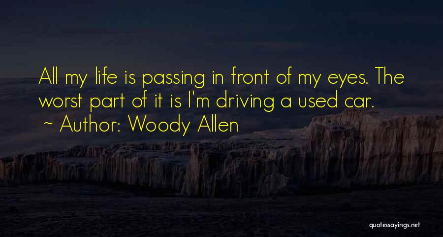 Worst Life Quotes By Woody Allen