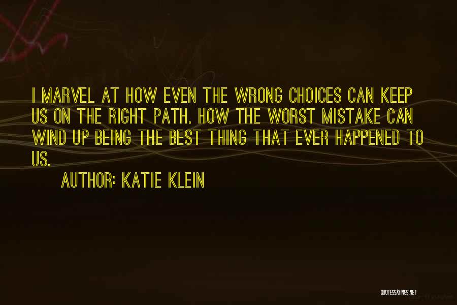 Worst Mistake Ever Quotes By Katie Klein